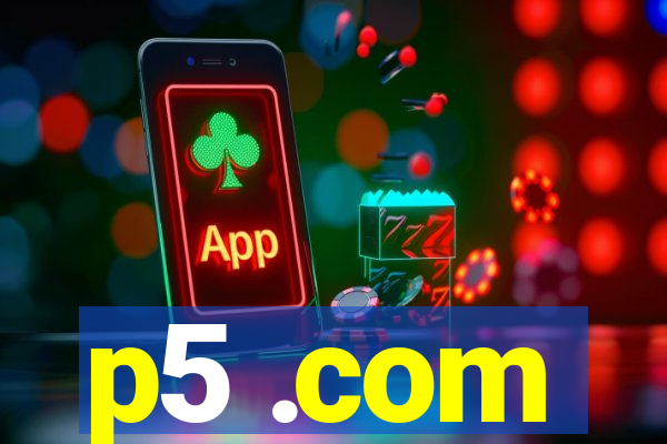 p5 .com