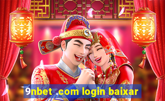 9nbet .com login baixar