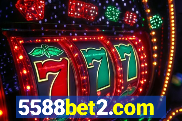 5588bet2.com