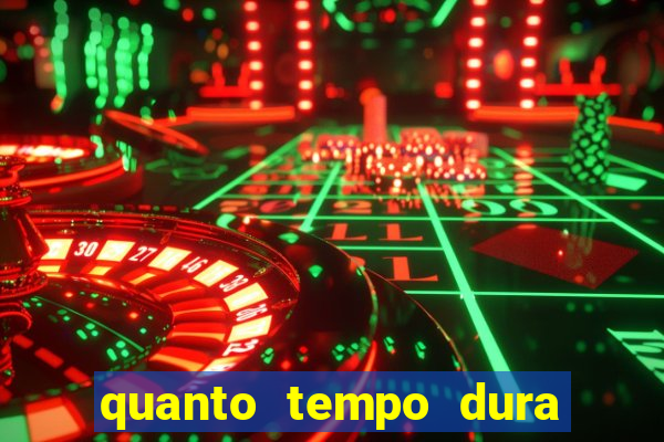quanto tempo dura o efeito do mel do amor