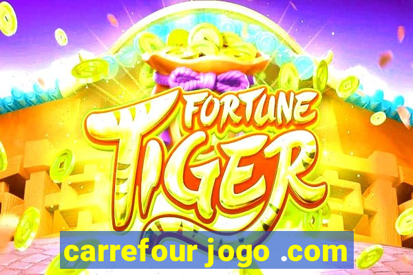 carrefour jogo .com