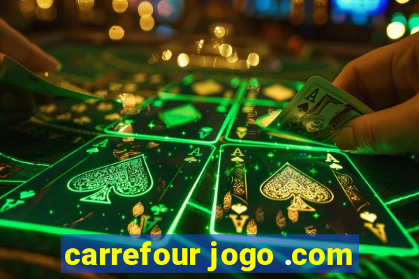 carrefour jogo .com