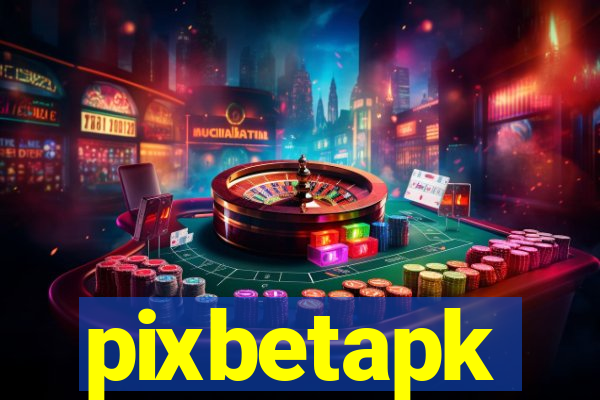 pixbetapk
