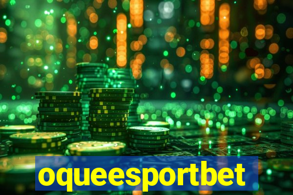 oqueesportbet