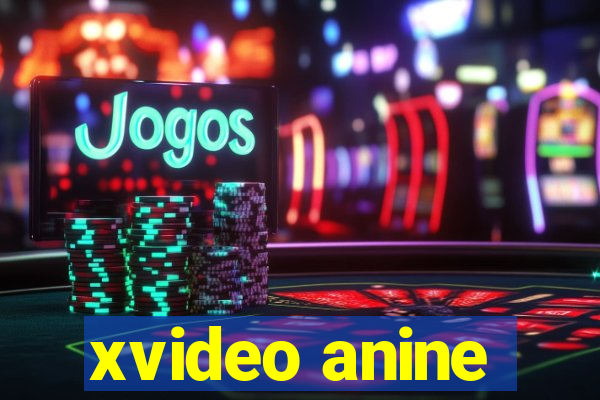 xvideo anine