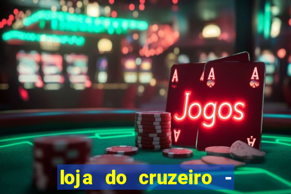 loja do cruzeiro - barro preto