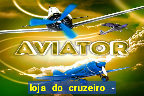 loja do cruzeiro - barro preto