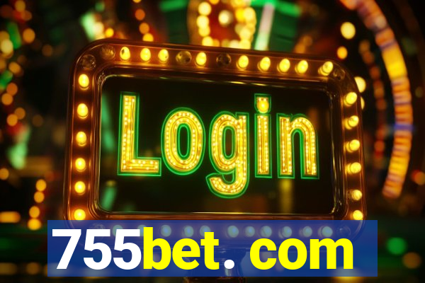 755bet. com