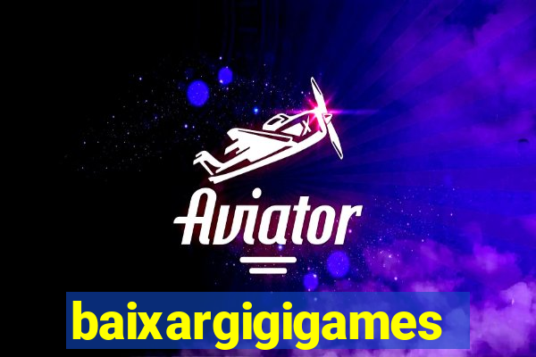 baixargigigames