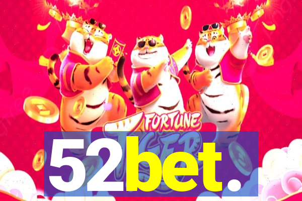 52bet.