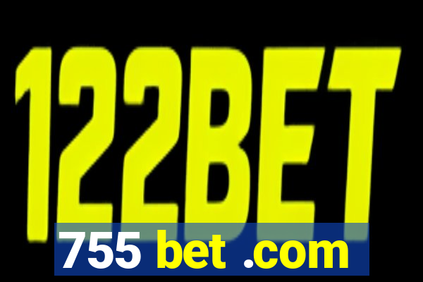 755 bet .com