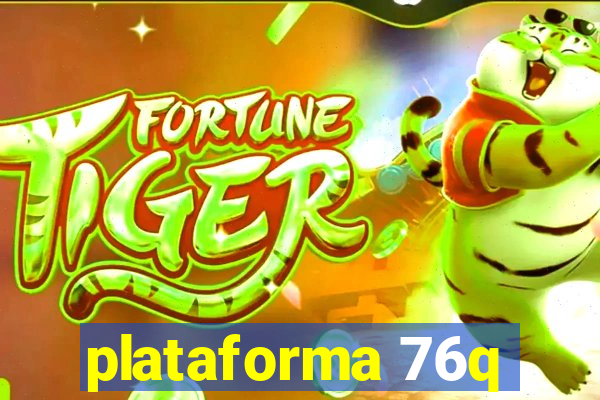 plataforma 76q
