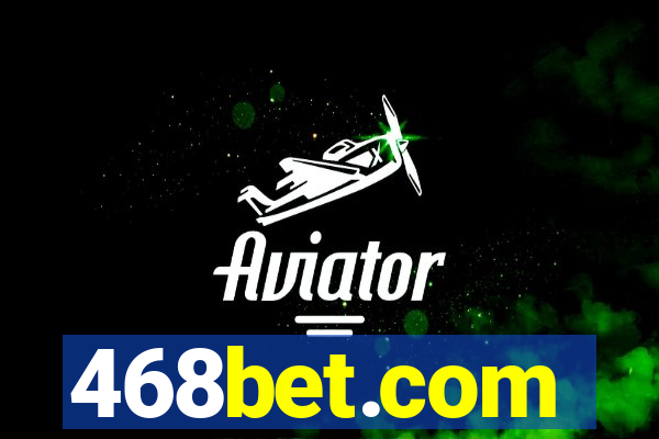 468bet.com
