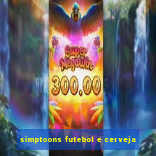 simptoons futebol e cerveja