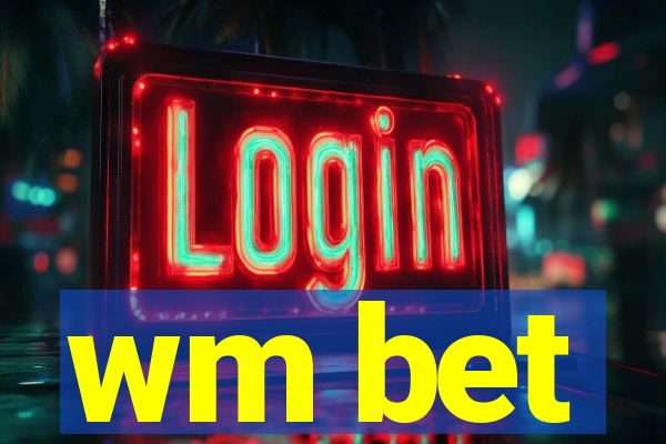 wm bet