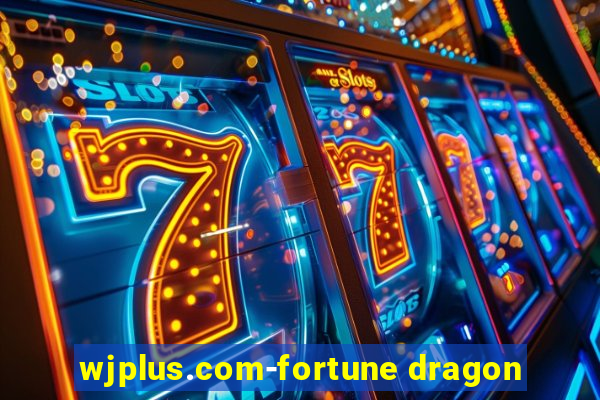 wjplus.com-fortune dragon