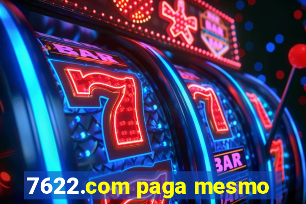 7622.com paga mesmo