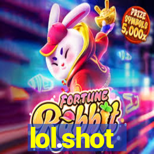 lol.shot