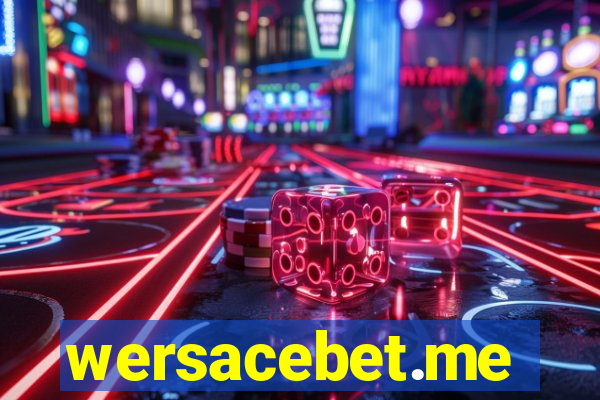 wersacebet.me