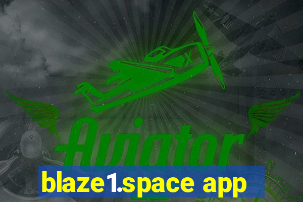 blaze1.space app