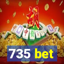 735 bet