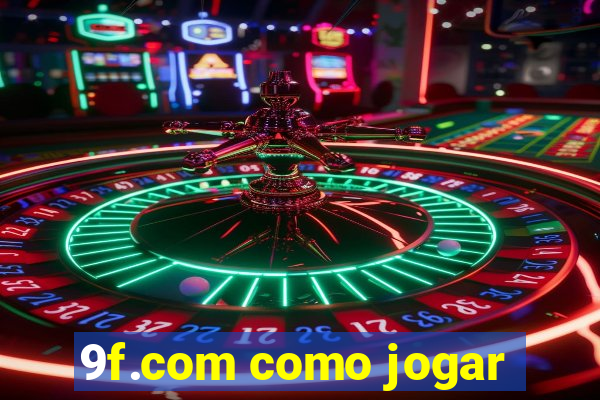 9f.com como jogar
