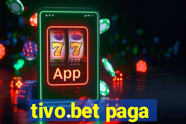 tivo.bet paga