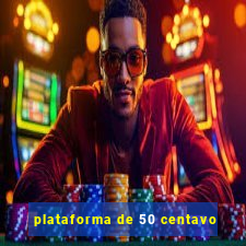 plataforma de 50 centavo