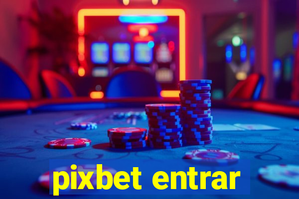 pixbet entrar