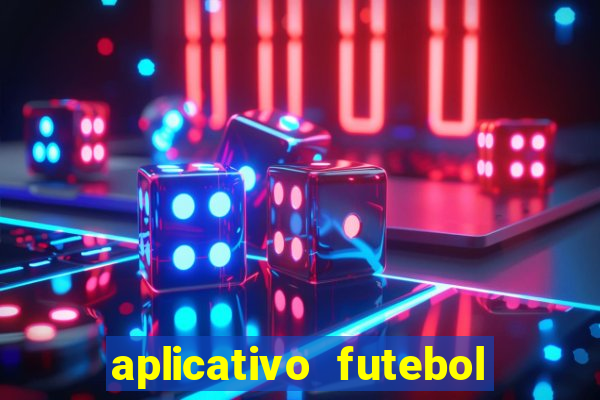 aplicativo futebol da hora 4.5
