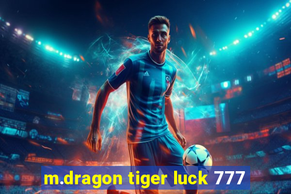 m.dragon tiger luck 777