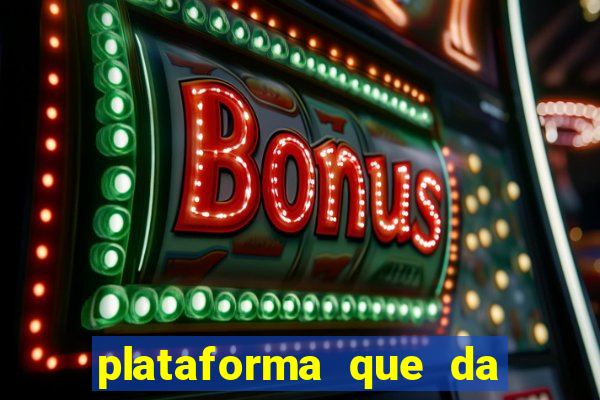 plataforma que da 100 de bonus