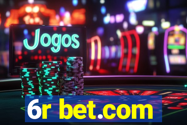 6r bet.com