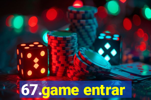 67.game entrar