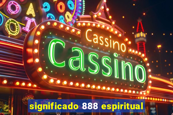 significado 888 espiritual