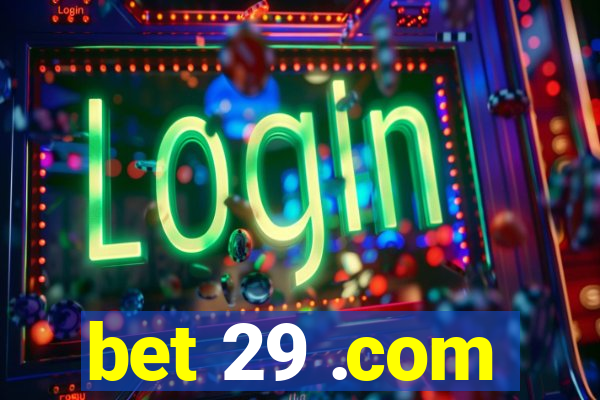 bet 29 .com
