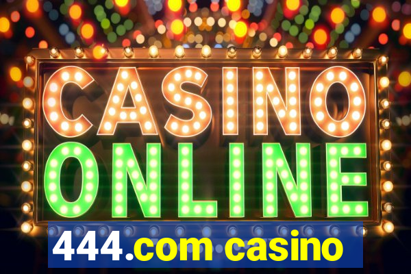 444.com casino