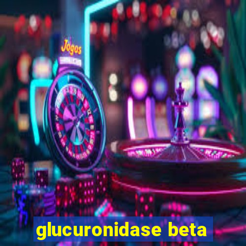 glucuronidase beta