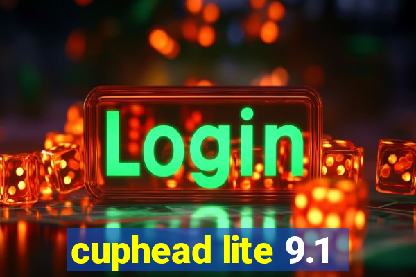 cuphead lite 9.1