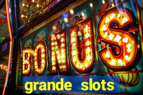 grande slots jackpot louco
