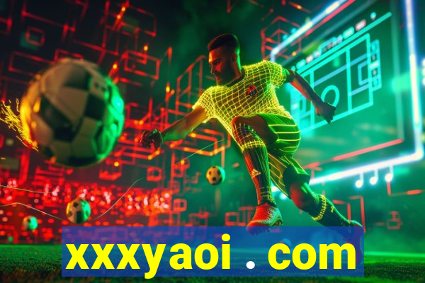 xxxyaoi . com