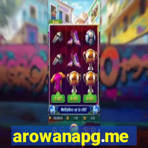 arowanapg.me