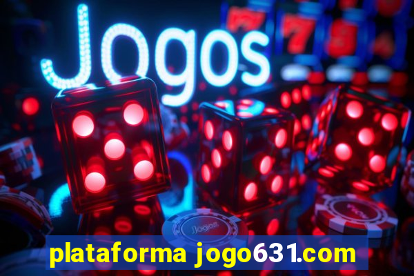 plataforma jogo631.com