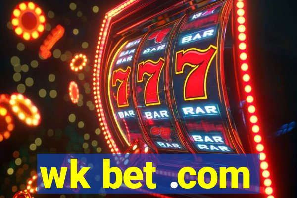 wk bet .com