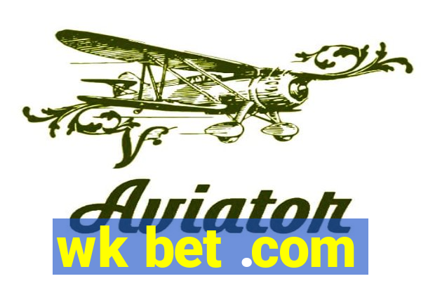 wk bet .com