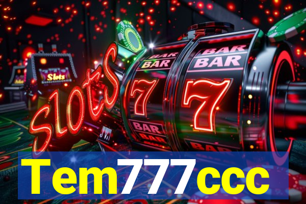 Tem777ccc