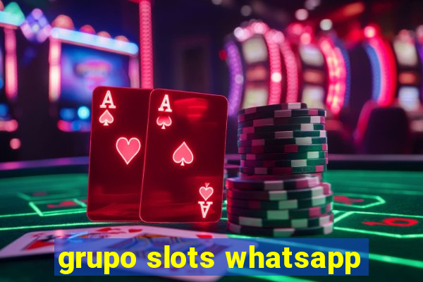 grupo slots whatsapp