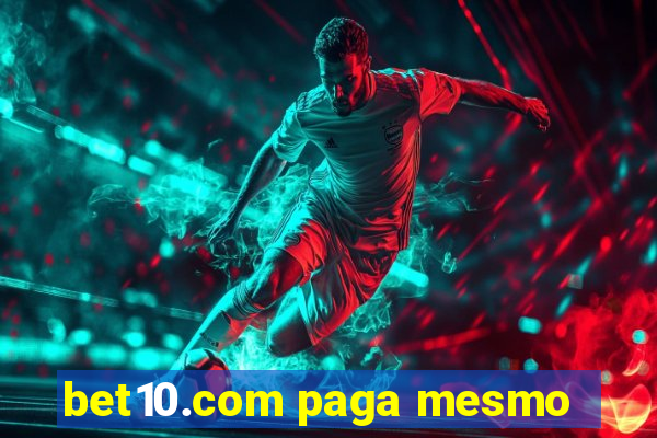 bet10.com paga mesmo