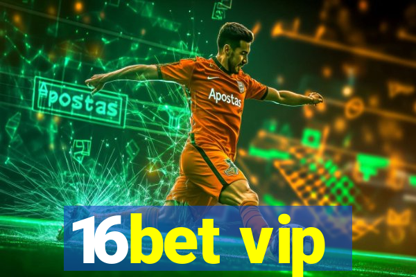 16bet vip