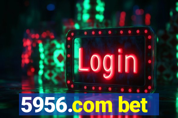 5956.com bet